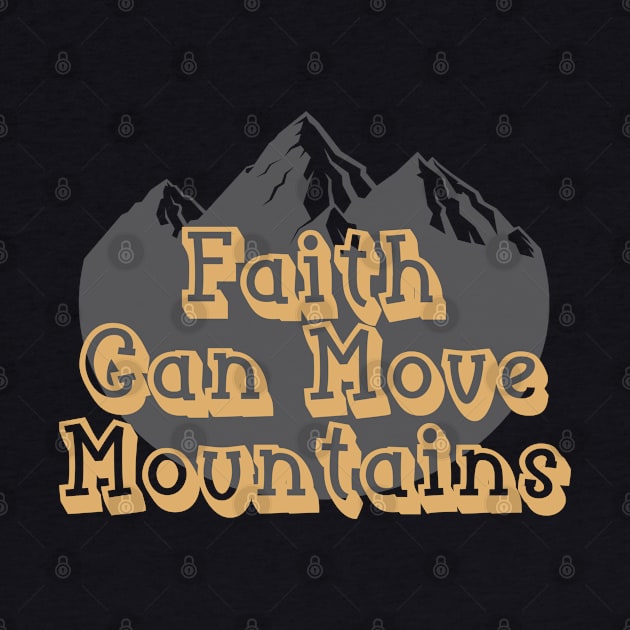 Faith Can Move Mountains by GraceFieldPrints